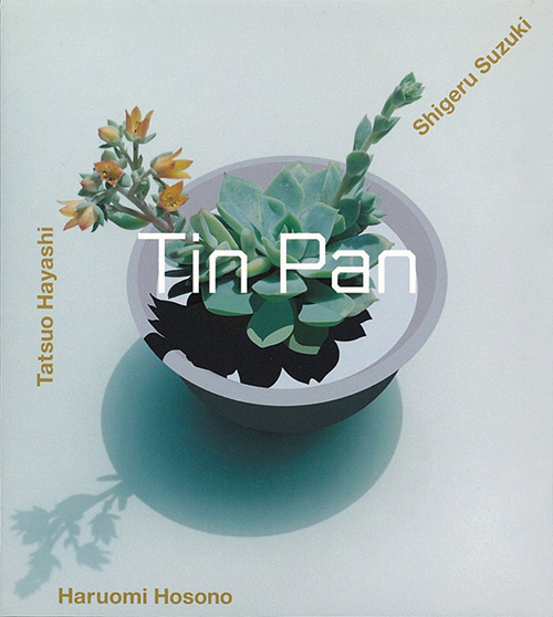 Tin Pan / ティンパン