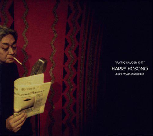 FLYING SAUCER 1947 / HARRY HOSONO & THE WORLD SHYNESS